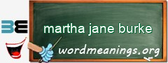 WordMeaning blackboard for martha jane burke